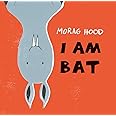 I Am Bat