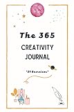 The 365 Creativity Journal: Discover Your Creative