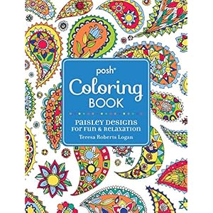 Posh Adult Coloring Book: Paisley Designs for Fun & Relaxation (Posh Coloring Books)