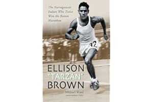 Ellison "Tarzan" Brown: The Narragansett Indian Who Twice Won the Boston Marathon