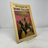 THE FANTASTIC ART OF BORIS VALLEJO.