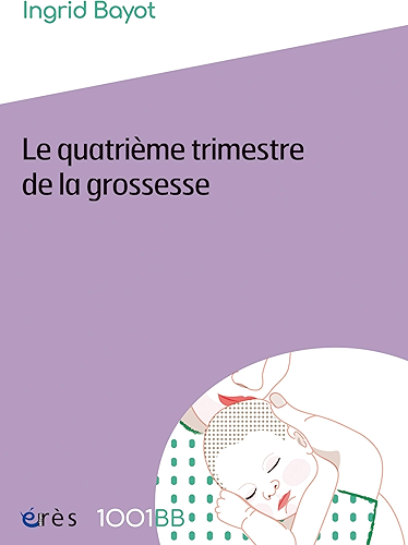 Download Le quatrième trimestre de la grossesse - 1001BB n°157 (Mille et un bébés) PDF