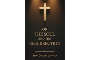 On the Soul and the Resurrection