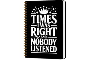 CQM Funny Gag Gifts Hardcover Spiral Notebooks, Humor Notebook College Ruled, Journal for Writing, Time I Was Right And Nobody Listened, Humor Gift for Coworker friends, Coworker Appreciation Gifts