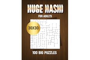 Huge Hashi Puzzles for Adults - 100 Big Puzzles 30x30