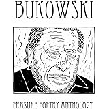 Bukowski Erasure Poetry Anthology: A Collection of Poems Based on the Writings of Charles Bukowski (Silver Birch Press Anthol