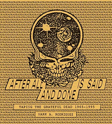 The Deadhead's Taping Compendium, Volume 1: An In-Depth Guide to