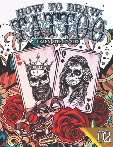 How to Draw Tattoo 02: Learn Step by Step: Big Exotic & Modern tattoo collection | Learn Drawing tattoos for girls, boys & adults to Relieve Stress ... & Back to school gift for tattoo lovers