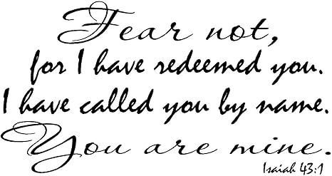 fear not for i have redeemed thee