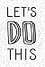 Let's Do This: Motivational Quote Notebook Journal 120-Page Lined (Inspiring Journals) (Volume 3) by Nifty Notebooks