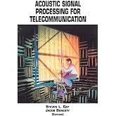 Acoustic Signal Processing for Telecommunication (The Springer International Series in Engineering and Computer Science, 551)