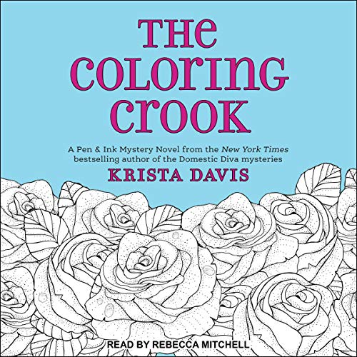 The Coloring Crook: Pen & Ink Series, Book 2 by Krista Davis