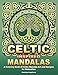 Celtic Inspired Mandalas: A Coloring Book of Celtic Mandala Art and Designs for Relaxation by 