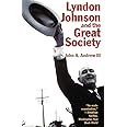 Lyndon Johnson and the Great Society (American Ways)