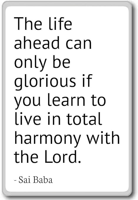 Imán para nevera con cita de Sai Baba en inglés «The life forward ...