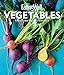 EatingWell Vegetables: The Essential Reference