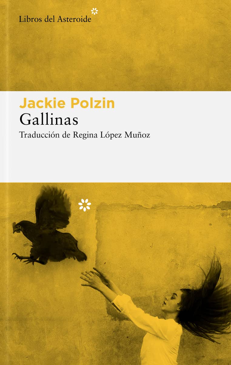 Portada de Gallinas: 269 (Libros del Asteroide)