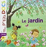 Mes P'tits Docs: Le Jardin (French Edition) by 