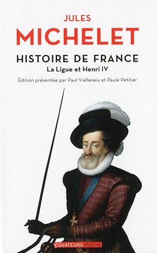 Download Histoire de France T10 La Ligue et Henry IV (10) PDF