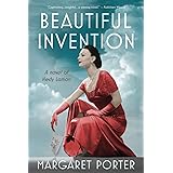 Beautiful Invention: A Novel of Hedy Lamarr