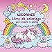 Licornes Livre de coloriage pour enfants et adultes + BONUS coloriage licornes gratuites (PDF pour i by Livre de coloriage