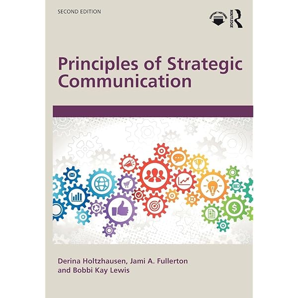Principles of Strategic Communication: Holtzhausen, Derina
