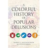A Colorful History of Popular Delusions