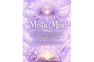 Mystic Mind: Brain Games and Puzzles for the Intentional Soul: Astrology Crosswords, Chakra Word Searches, Angel Numbers Sudo