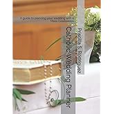Catholic Wedding Planner: A guide to planning your wedding with a Mass Celebration