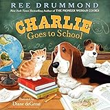 Charlie Goes to School (Charlie the Ranch Dog)