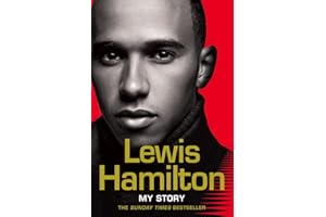 Lewis Hamilton: My Story: The Sunday Times bestselling memoir from the Formula 1 star