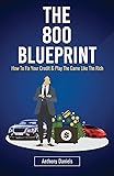 The 800 BLUEPRINT: How to fix your credit & play