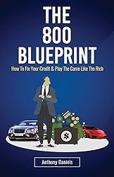 The 800 BLUEPRINT: How to fix your credit & play