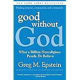 Good Without God: What a Billion Nonreligious People Do Believe