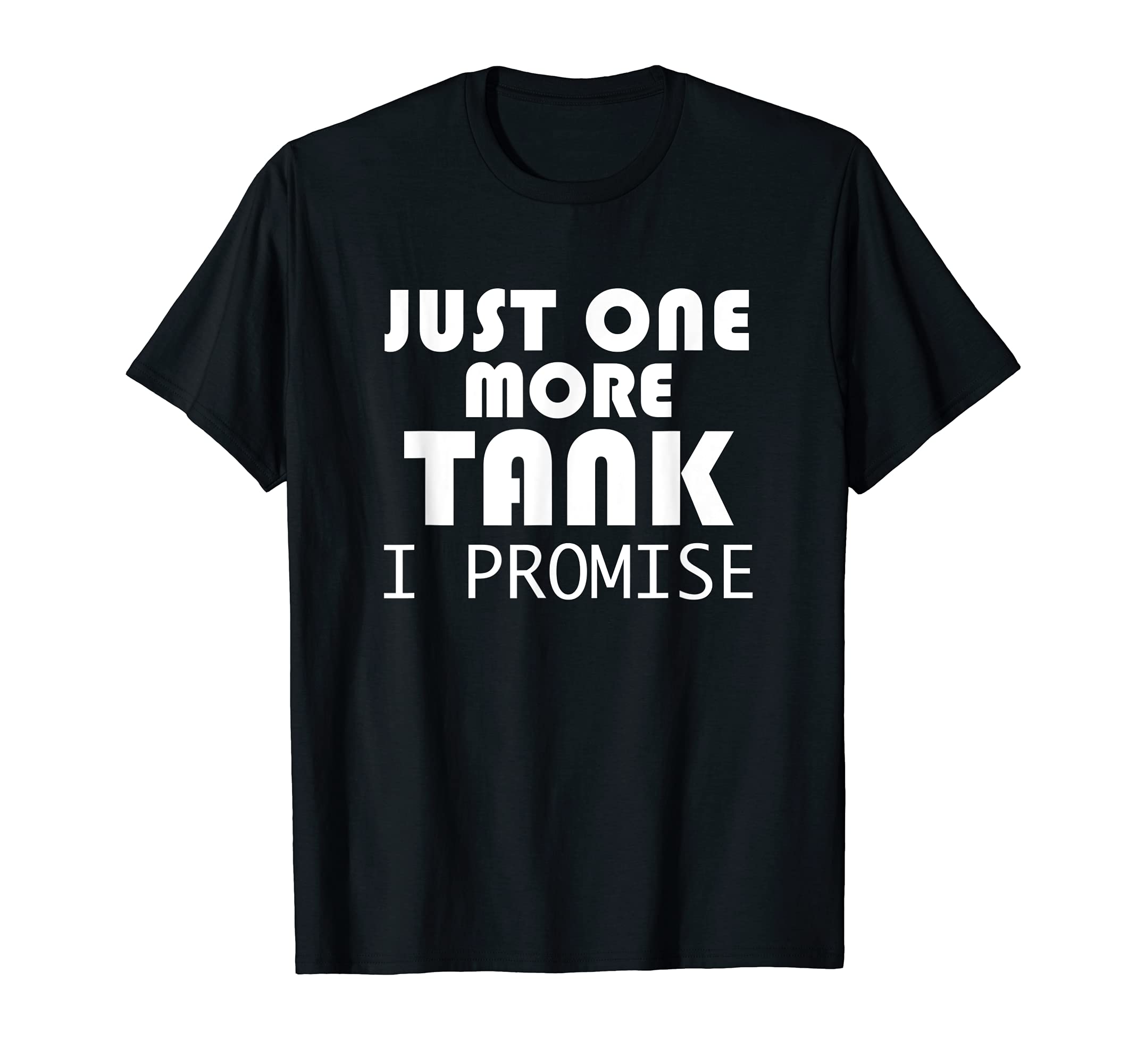 Just One More Tank I Promise Funny Aquarist Aquarium Fish T-Shirt