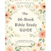 THE 66 BOOK BIBLE STUDY GUIDE: A CHRONOLOGICAL GUIDE FOR SCRIPTURE. AND REFLECTION