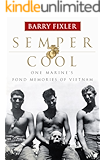 Semper Cool: One Marine's Fond Memories of Vietnam