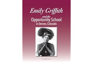 Emily Griffith and the Opportunity School in Denver, Colorado (Wild West History)