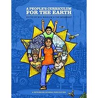 A People's Curriculum for the Earth: Teaching About the Environmental Crisis