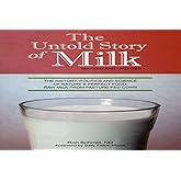 The Untold Story of Milk, Revised and Updated: The History, Politics and Science of Nature's Perfect Food: Raw Milk from Past