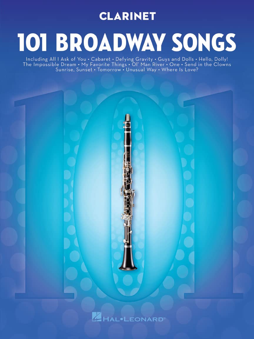 101 Broadway Songs for Clarinet Sheet Music Book | Instrumental Folio for Clarinet Solo | Hal Leonard Songbook with Classic Broadway Hits | Beginner to Intermediate Clarinet Players
