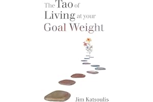 The Tao Of Living At Your Goal Weight