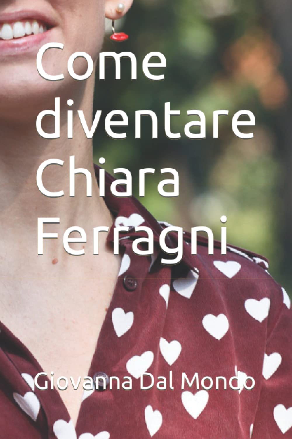 Come diventare Chiara Ferragni