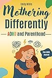Mothering Differently - ADHD and Parenthood: A