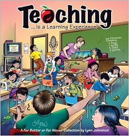 Teaching... Is A Learning Experience!: A For Better Or For Worse Collection (9780740763540)