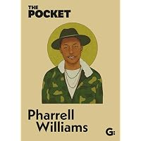 Pharrell: A Fish Doesn't Know It's Wet: Williams, Pharrell