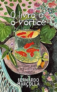 Livro O livro e o vórtice: porosidade poética e fluidez em Tutaméia