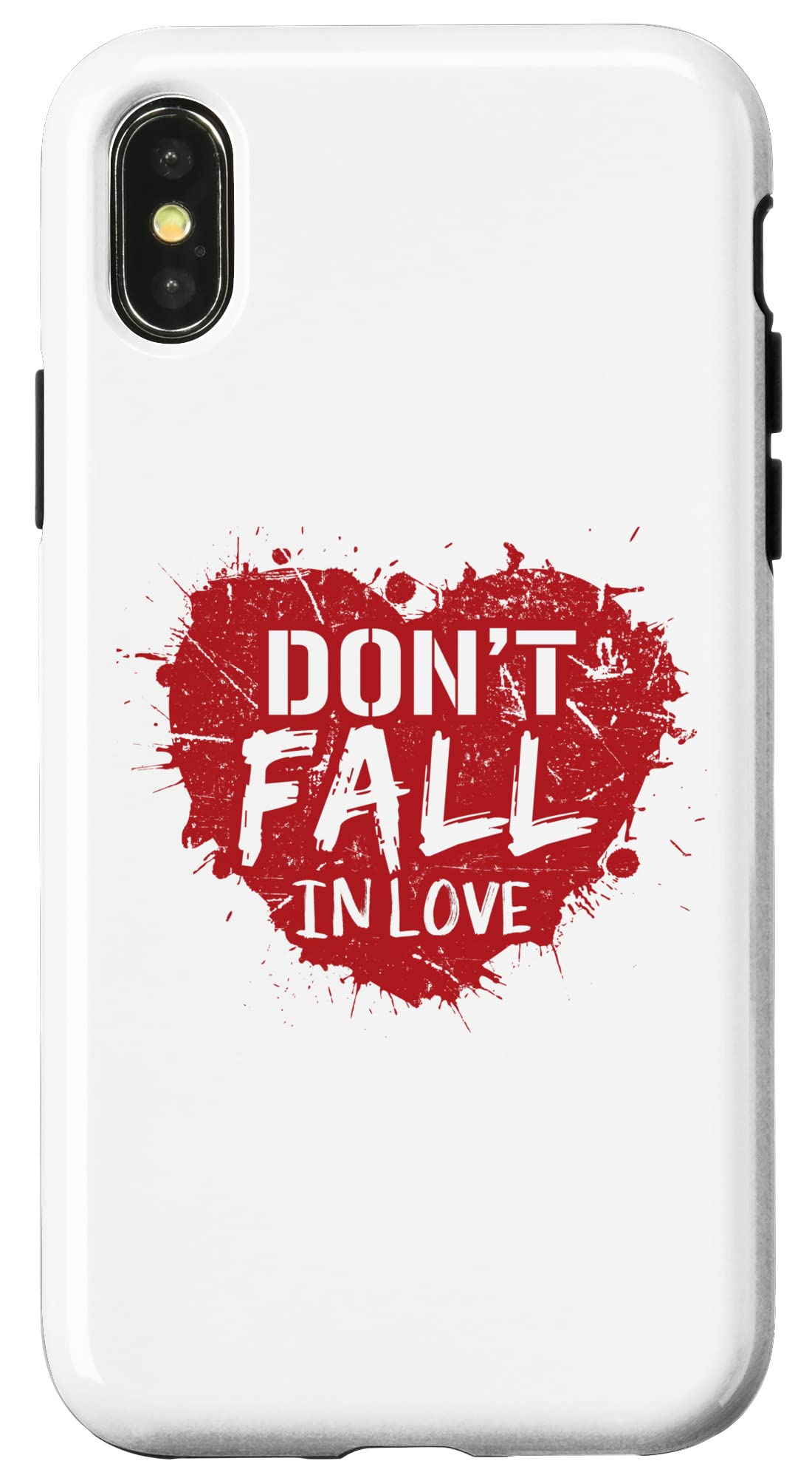 iPhone X/XS Don't Fall In Love - Motivational messages Case
