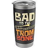 Bad To The Trombone - Trombonist Jazz Music Lover Stainless Steel Insulated Tumbler