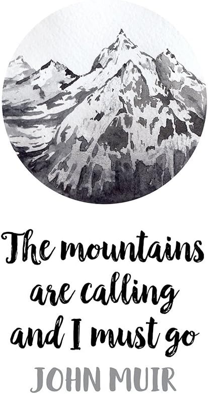 John Muir Quote"The Mountains Are Calling And I Must Go" With Watercolor Peaks Unframed Poster or Print